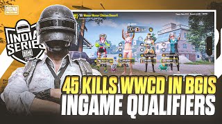 45 Kills Wwcd In BGIS In Game Qualifiers 😳  Proper Guide  Easy Qualification 🚀🔥 [upl. by Jarietta242]