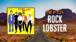 The B52s  Rock Lobster  Lyrics [upl. by Goulet]