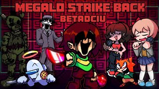 Megalo Strike Back but Every Turn a Different Character Sings it  FNF Megalo Strike Back BETADCIU [upl. by Dranreb231]