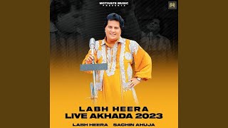 Labh heera live akhada 202324 new songs labh heera new all songs labh heera new album labhheera [upl. by Rhines]