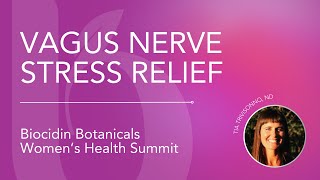 Vagus Nerve Stress Relief with Tia Trivisonno ND at the Biocidin Women’s Health Summit 2024 [upl. by Tatman454]