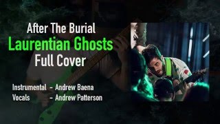 After The Burial  Laurentian Ghosts Full Cover  Instrumental Download [upl. by Morven]