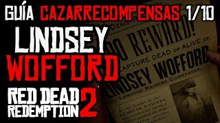 GUÍA CAPTURA LINDSEY WOFFORD CAZARRECOMPENSAS RED DEAD REDEMPTION 2 [upl. by Leena]