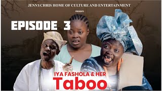 Iya Fashola amp Her Taboo Season 1Episode 3StarringTosin AjadiAare Jekayinfa Ayanwoye [upl. by Brina]