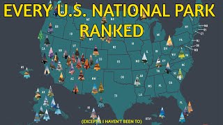 Every US National Park Ive Been To Ranked 250 Subscriber Special 58 National Parks Ranked [upl. by Nerrot]