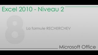 Formation Excel niveau 2  Partie 8  La formule RECHERCHEV [upl. by Ttevy]