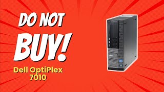 DONT BUY Dell OptiPlex 7010 BEFORE WATCHING THIS VIDEO 💻🚫 9 Reasons [upl. by Abshier]