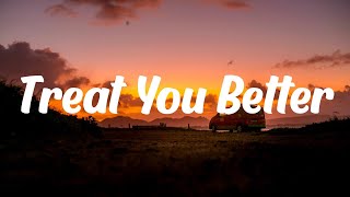 Treat You Better Lyrics  Shawn Mendes  Justin Bieber Charlie Puth MIX LYRICS [upl. by Alonso]