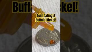 Acid Dating An Old Dateless Buffalo Nickel nickel coin [upl. by Kubetz]