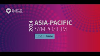 2024 SOA AsiaPacific Annual Symposium [upl. by Otti]