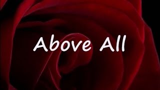 ABOVE ALL by Michael W Smith Lyrics [upl. by Peper]