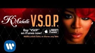 K Michelle  VSOP Audio [upl. by Kcirrej]