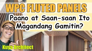 WPC FLUTED WALL PANELS  PAANO AT SAAN MAGANDANG GAMITIN ITO SA ATING BAHAY [upl. by Eatnod]