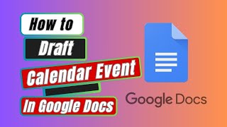 Google Docs Tutorial How to Draft A Calendar Event In Google Docs [upl. by Sisak]