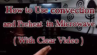 Preheat or Convection mode in samsung Microwave Model no CE76JD BXTL or CE73JD BXTL  India Tech [upl. by Heffron]