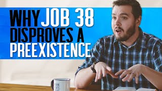 Job 38 DEBUNKS Mormon Premortal Life [upl. by Petrick143]