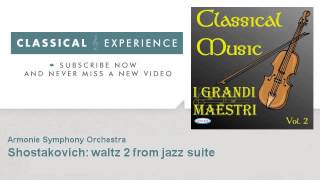 Dmitrij Dmitrievich Shostakovich  Shostakovich waltz 2 from jazz suite  ClassicalExperience [upl. by Daniell369]