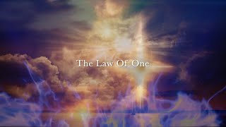 The Law of One [upl. by Annasus]