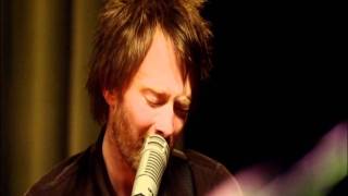 Radiohead  Weird FishesArpeggi  Live From The Basement HD [upl. by Hayarahs663]