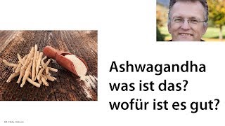 Video Ashwagandha  was ist es und wofür kann man es anwenden Guter Schlaf ist eine Anwendung [upl. by Iemaj723]