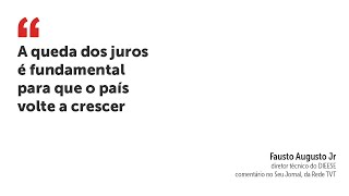 A queda dos juros é fundamental para que o país volte a crescer [upl. by Bogart756]