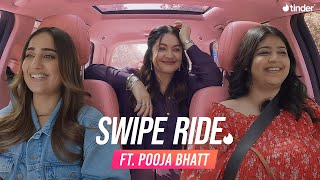 Swipe Ride ft Pooja Bhatt amp Nidhi  Kusha Kapila  Tinder India [upl. by Claybourne813]