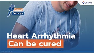 Heart Arrhythmia can be cured  Vejthanis Scoop [upl. by Padriac422]