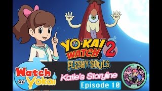 Yokai Watch 2 Fleshy Souls  Katies Storyline  Episode 10 [upl. by Pardo]