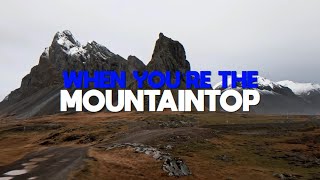 Im the Mountaintop LYRICS VIDEO [upl. by Arayt]