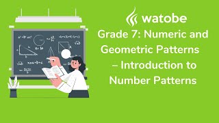 Grade 7  Numeric and Geometric Patterns introduction to number patterns [upl. by Onirefes]