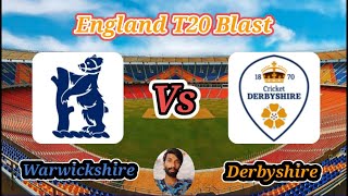 Derbyshire vs Warwickshire  North Group  Vitality T20 Blast [upl. by Iridis]