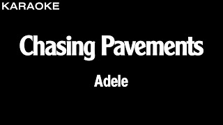 Adele  Chasing Pavements Karaoke Version  HQ Audio [upl. by Evin]