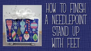 How to finish a needlepoint stand up with feet [upl. by Gimpel]