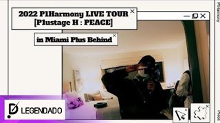 PTBR 2022 P1Harmony LIVE TOUR P1ustage H  PEACE in Miami Plus Behind [upl. by Hodges]