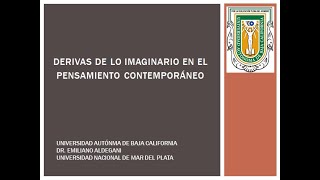 Dr Emiliano Aldegani Derivas de lo imaginario en el pensamiento contemporáneo [upl. by Ehsom]