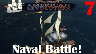 Ultimate General American Revolution  Naval Battle  Part 7 [upl. by Eneli]