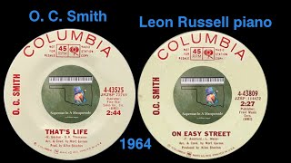 O C Smith quotThats Lifequot quotEasy Streetquot Leon Russell piano 1964 [upl. by Laekcim]