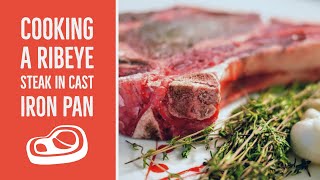 Cooking a Bonein Ribeye Steak in a Cast Iron Pan [upl. by Lanna]