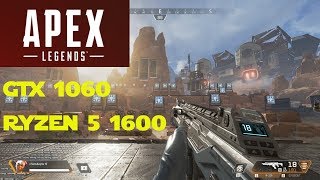 Apex Legends on GTX 1060 and Ryzen 5 1600  Ultra  High Settings [upl. by Etnahc]