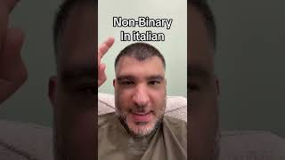 Non binary in Italian [upl. by Eetsim]