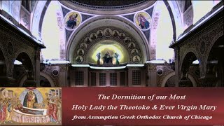 2nd Divine Lit The Dormition of the Theotokos 81524 Assumption Greek Orthodox Church Chicago [upl. by Yrral]