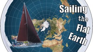 Sailing the Flat Earth be sure to watch the end [upl. by Mackintosh]