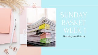 Sunday Basket  Week 1  Set Up amp Review  2024 [upl. by Scrivens]