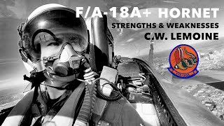 FA18 Hornet Strengths amp Weaknesses  CW Lemoine Clip [upl. by Treblihp]