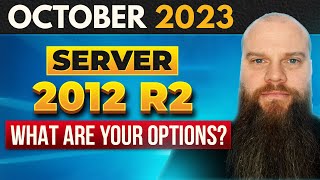 Server 2012 R2 End of Life October 2023  What are your options [upl. by Akla404]