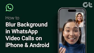 How to Blur Background in WhatsApp Video Calls on iPhones and Samsung Galaxy Phones [upl. by Frager]