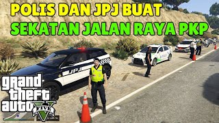 POLIS Dan JPJ Buat Sekatan Jalan Raya PKP GTA 5 [upl. by Aropizt506]