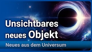 Unsichtbares Objekt entdeckt • Schwarzes Loch oder Neutronenstern  Andreas Müller [upl. by Nuawed]