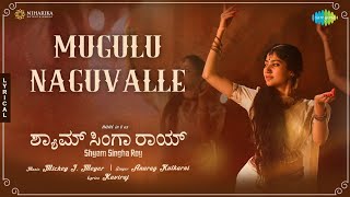 Mugulu Naguvalle  Lyrical  Shyam Singha Roy Kannada  Nani Sai Pallavi  Mickey J Meyer [upl. by Eugen]