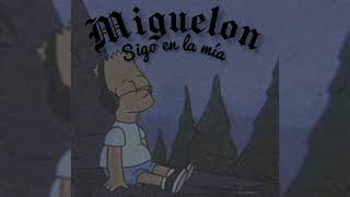 MIGUELON SIGO EN LA MIAprodDkallaomuzik [upl. by Yud]